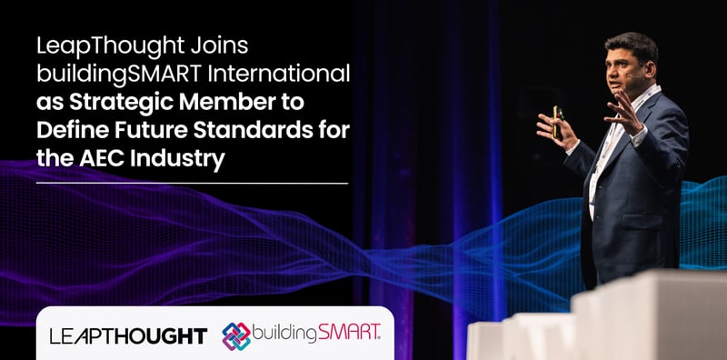 LeapThought Joins buildingSMART International as Strategic Member to Define Future Standards for the AEC Industry